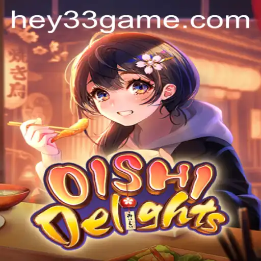 Explore the Enchanting World of OishiDelights with HEY33