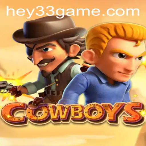 Discovering the Thrills of COWBOYS - The Game Revolutionized by HEY33