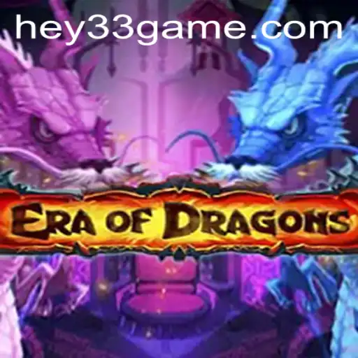 EraOfDragons: Dive into a Magical World with HEY33
